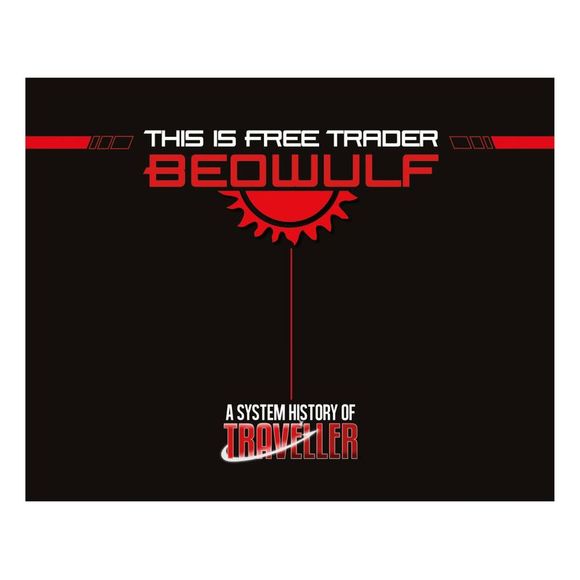 Traveller RPG: This is Free Trader BeowulfA System History of Traveller